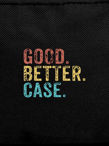 Good better Case