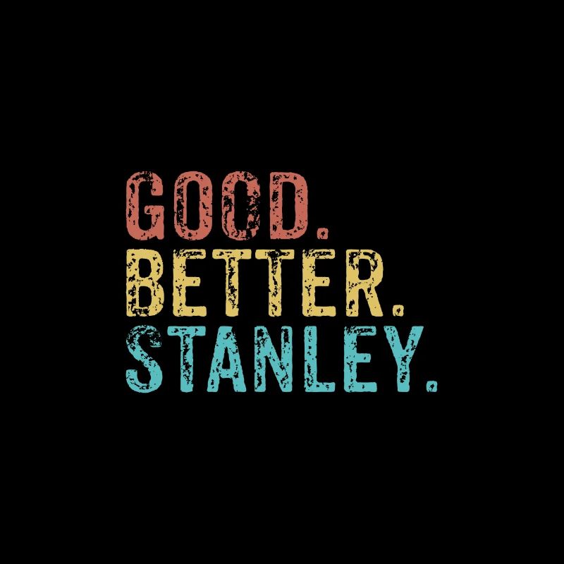 Cool guys are called stanley
