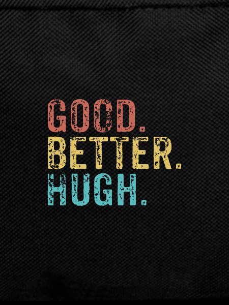 Cool guys are called hugh