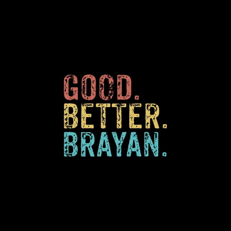 Good better Brayan