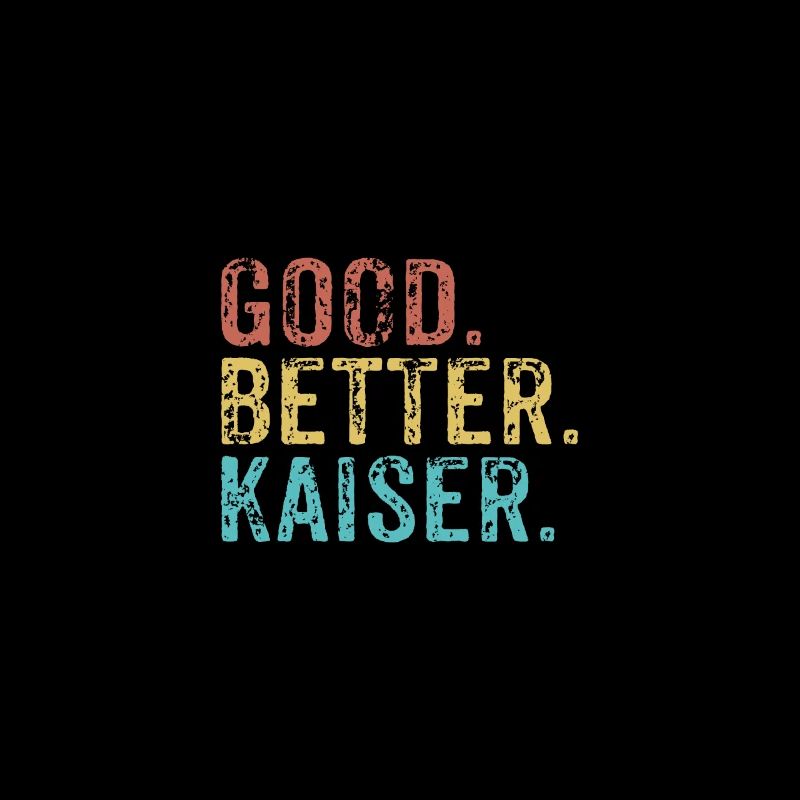 Good better Kaiser