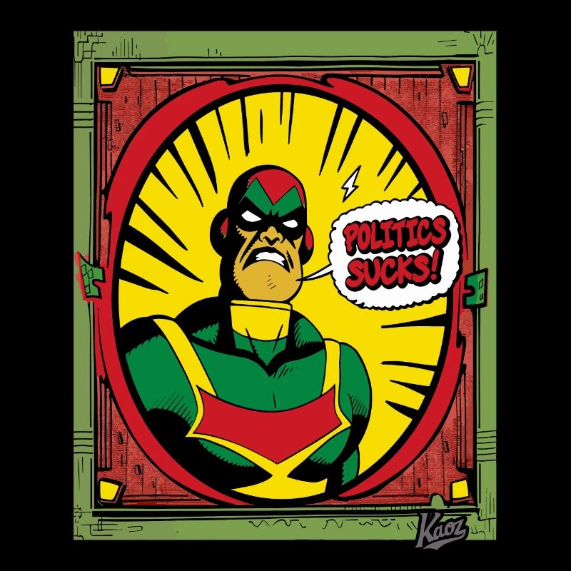 Super anti-hero: Politics is crap