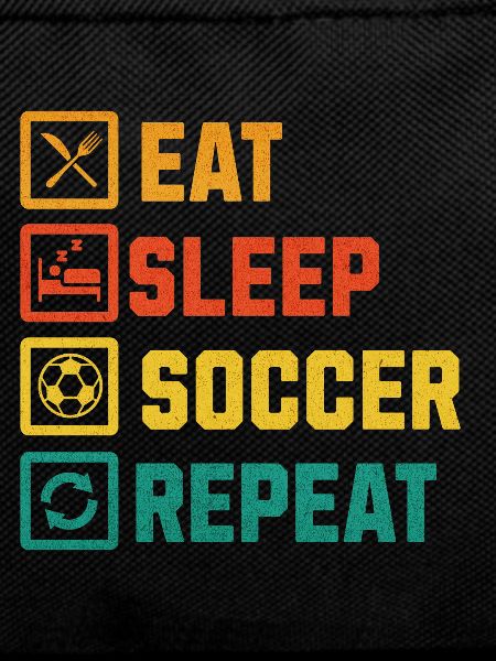EAT SLEEP SOCCER REPEAT