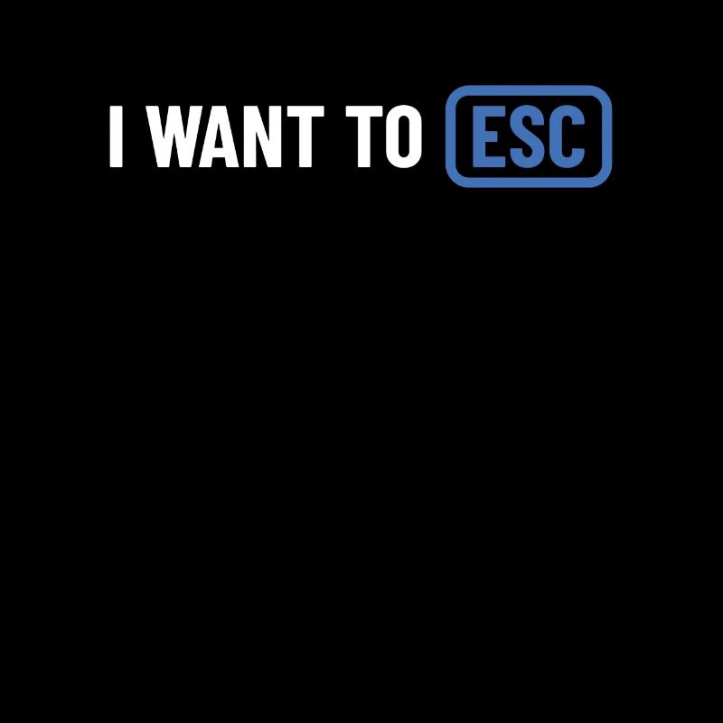 I want to ESC - Informatiker, Entwickler Geschenk