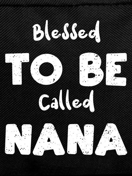 Blessed To Be Called Nana