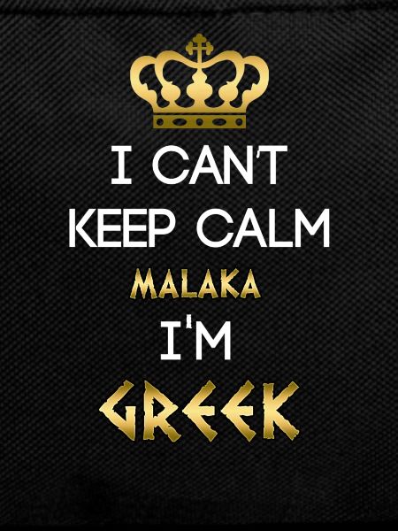 Greek Malaka – I Can't Keep Calm