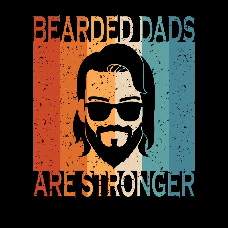 Bearded Dads Are Sronger
