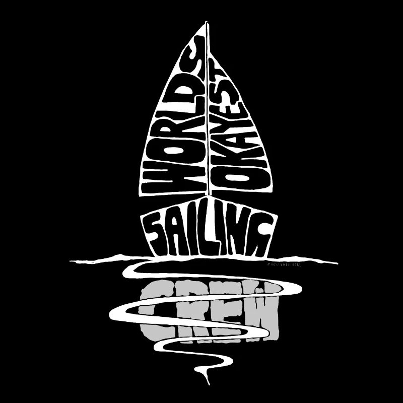 worlds okayest sailingcrew - Sailing fun