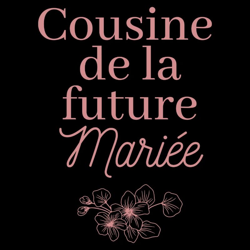 Cousine future Mariée. EJVF Team future mariée