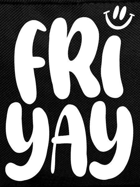 Friyay Friday