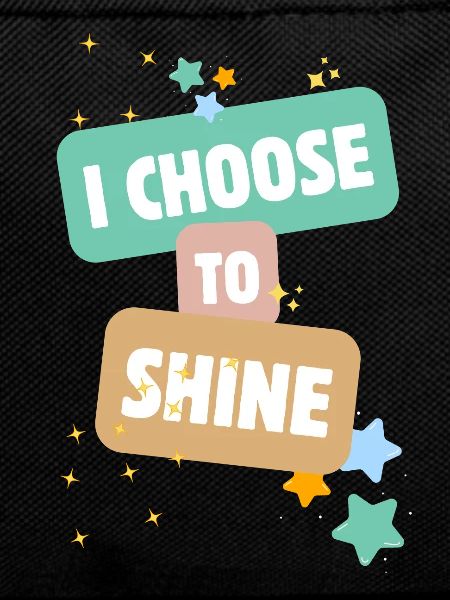 I Choose To Shine