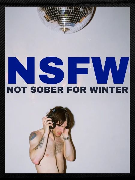 NSFW Not Sober For Winter 