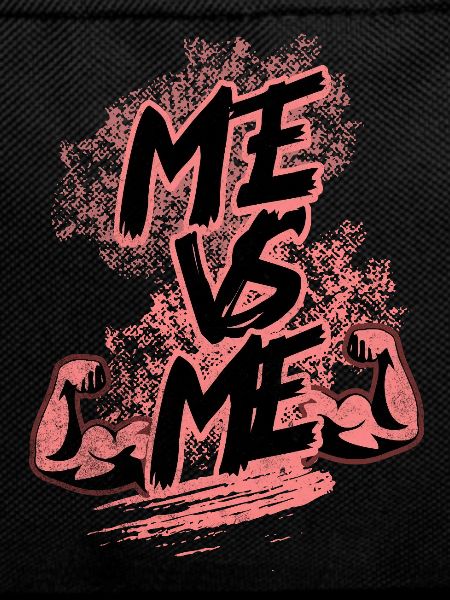 Me VS Me