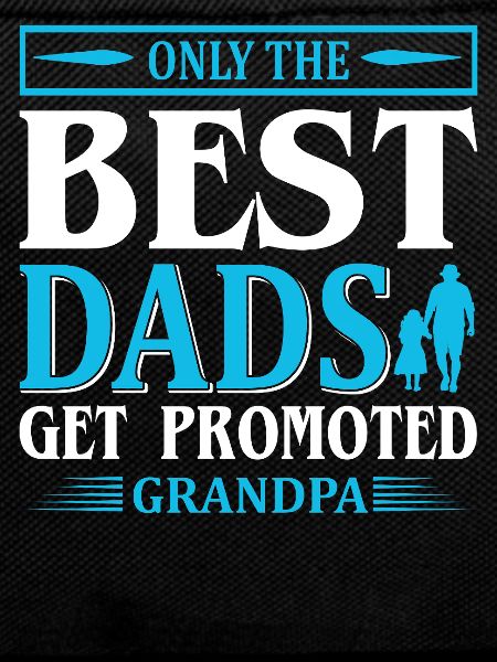 Best dads promoted grandpa