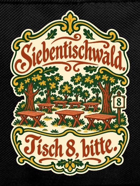 Siebentischwald Tisch 8 bitte