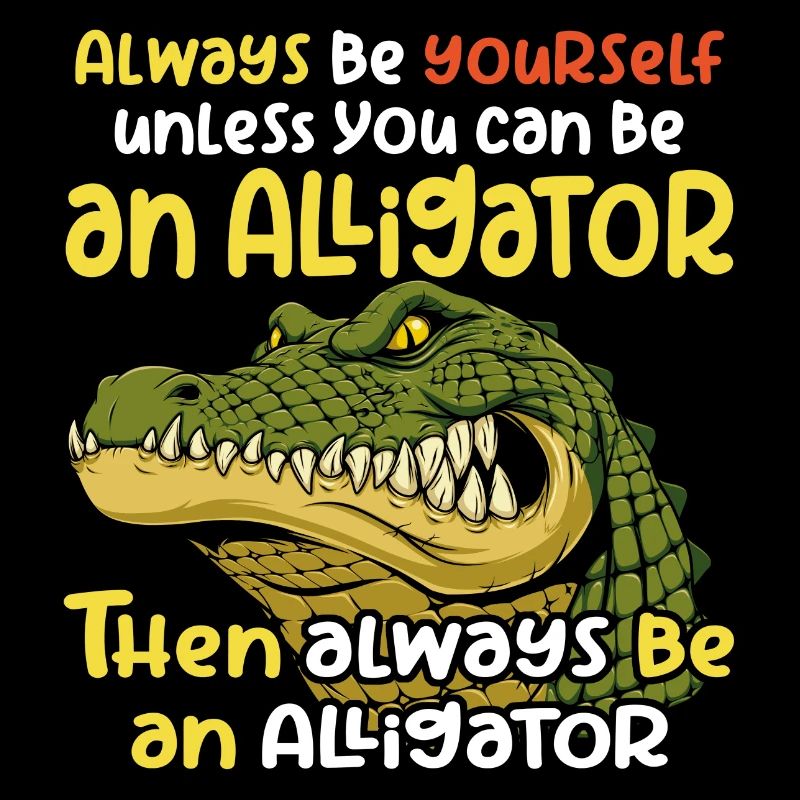 Sei ein Alligator wütendes Krokodil und Spruch