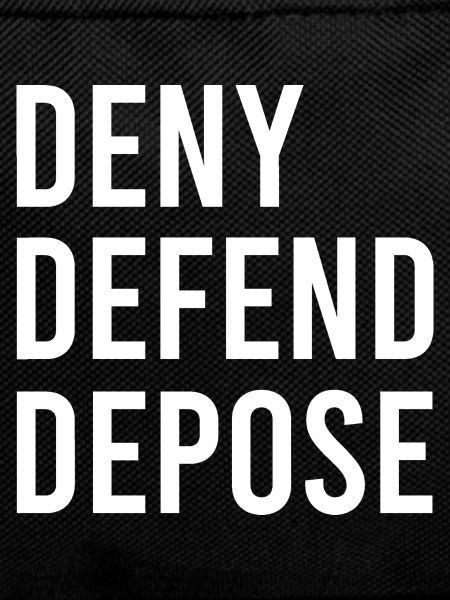 Deny Defend Depose Motivation Quote