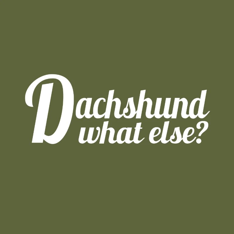 Dachshund - what else?