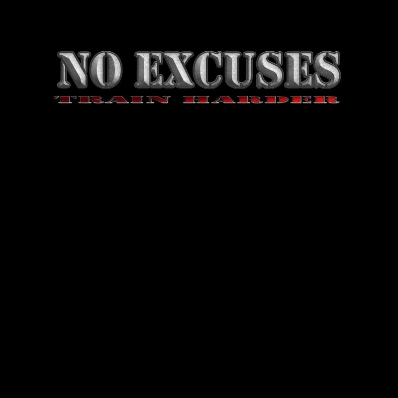 No Excuses, Train Harder!