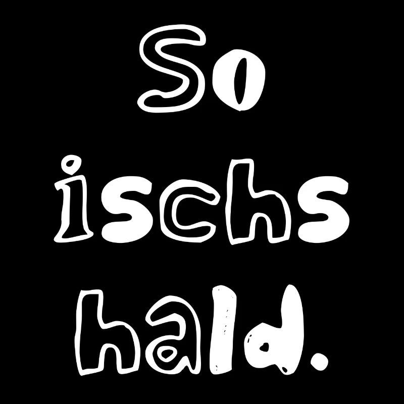 So ischs hald | badisch | schwäbisch | dialekt