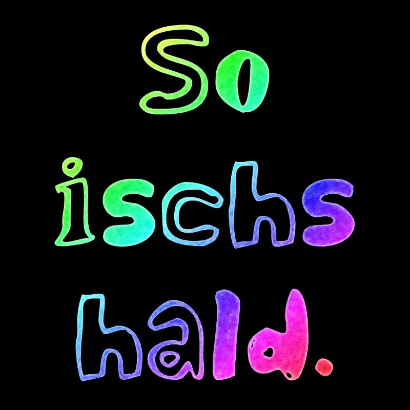 So ischs hald | badisch | schwäbisch | dialekt
