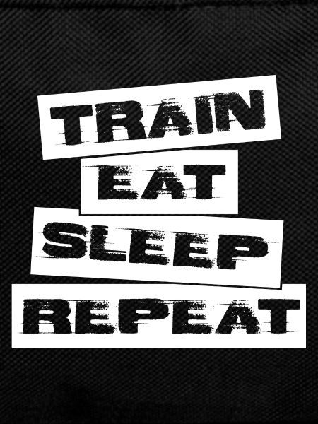 TRAIN EAT SLEEP REPEAT