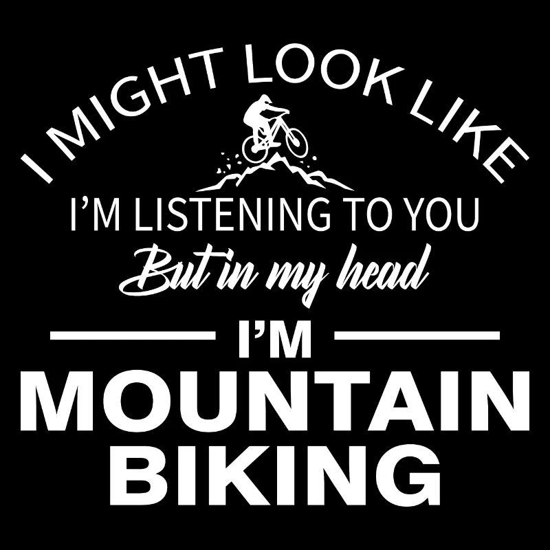 I’M MOUNTAIN BIKING
