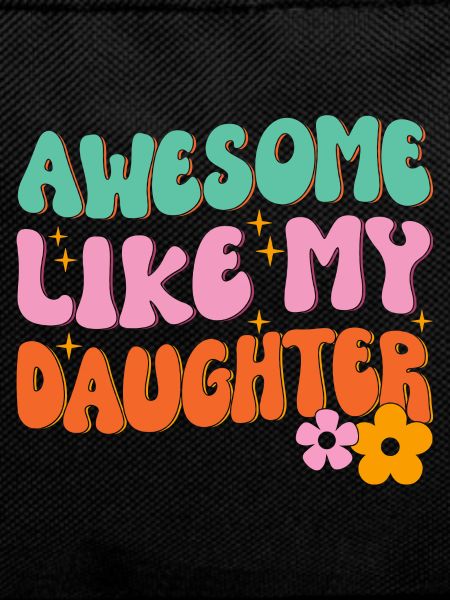 Fantastic as my daughter