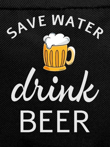 Save water drink beer