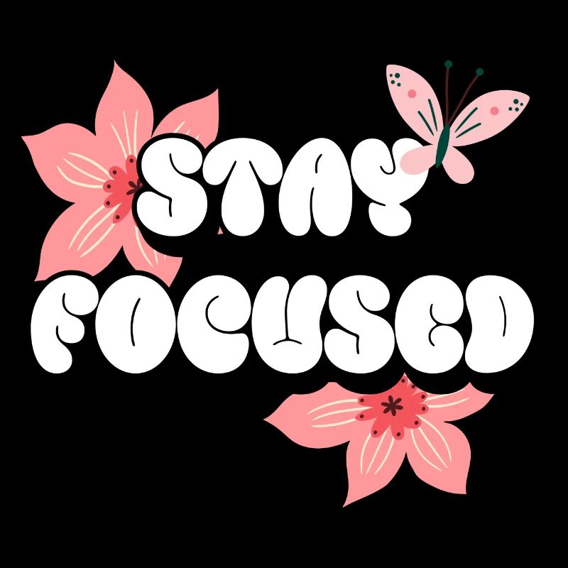 Restez concentré Affirmations positives Fleurs roses