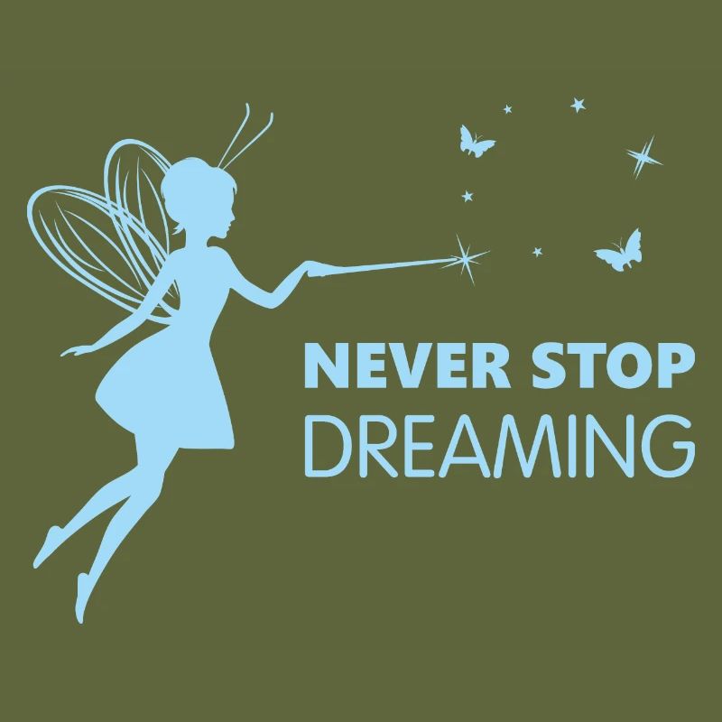 Never stop dreaming