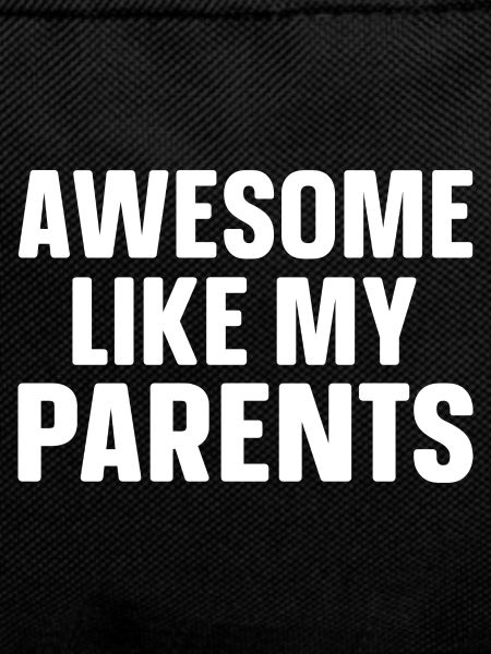 Great as my parents