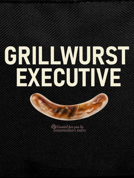 Grillspruch Grillwurst Executive