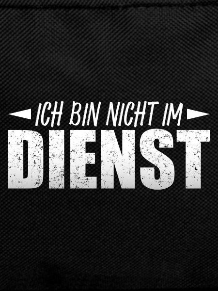 Ich bin nicht im Dienst