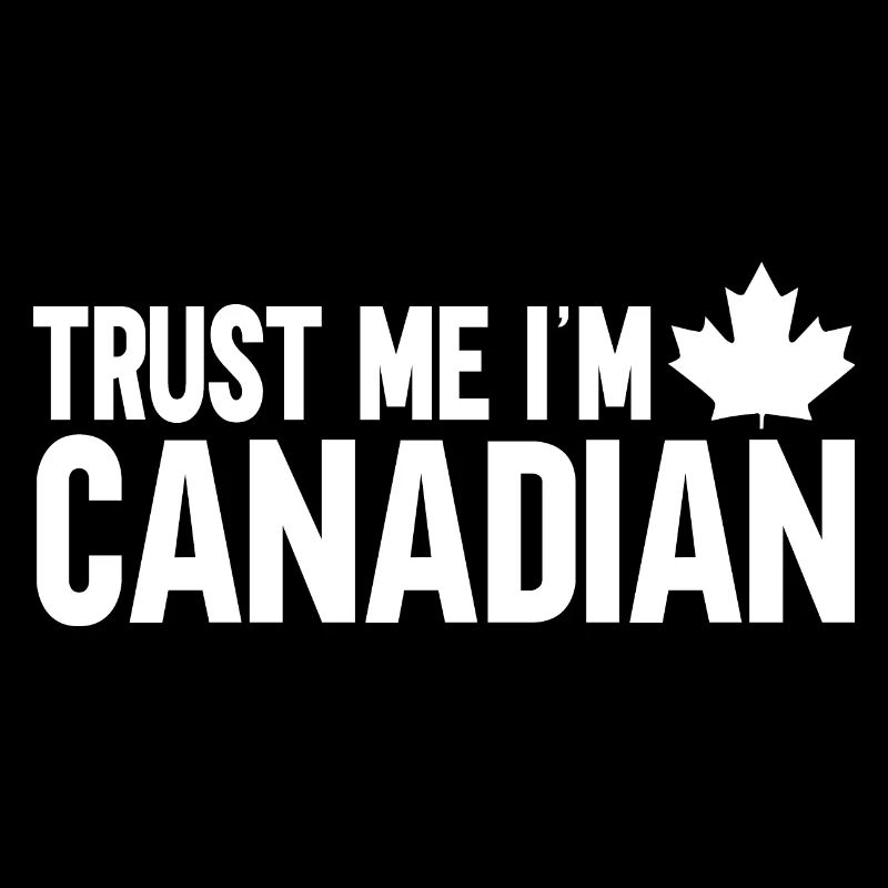 Croyez-moi, je suis Canadien