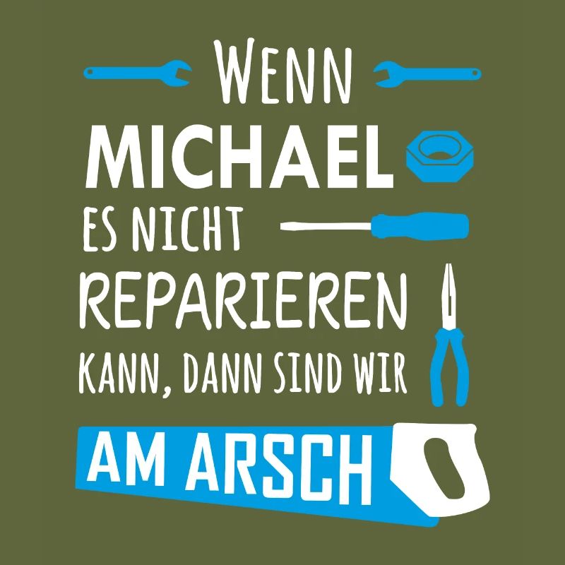 Lustiger Heimwerker und Handwerker Spruch Michael