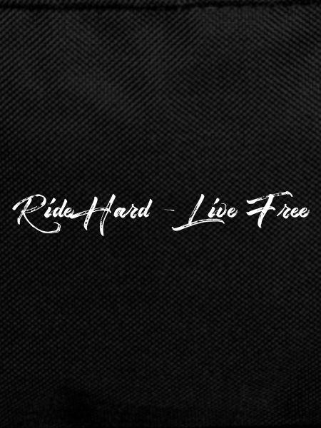 Ride Hard Live Free