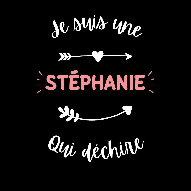 Je suis une Stéphanie qui déchire