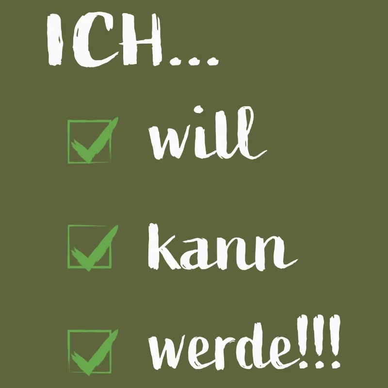 Ich will ich kann ich werde