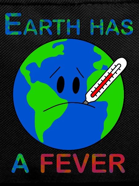 Earth Has A Fever