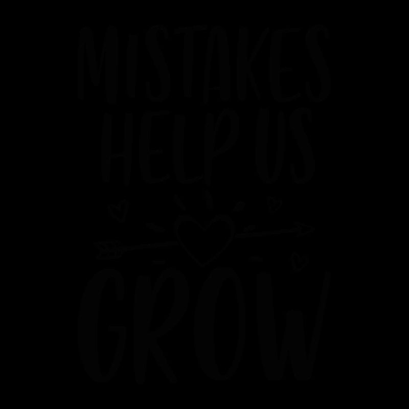 Mistakes Help Us Grow