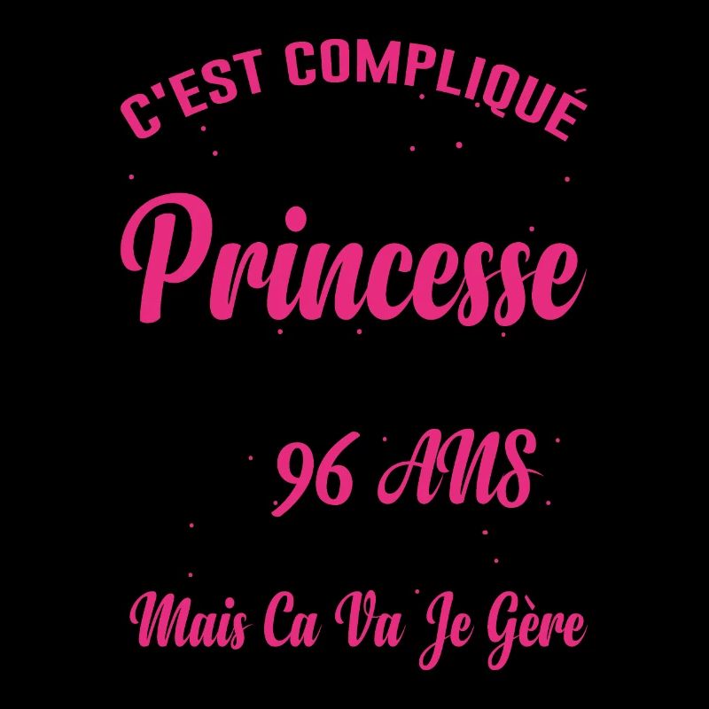 Princesse 96 Ans Idée Cadeau Anniversaire Amour