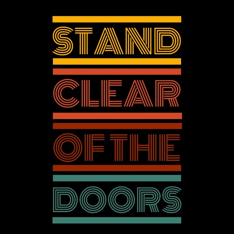 Public Transportation Stand Clear Of