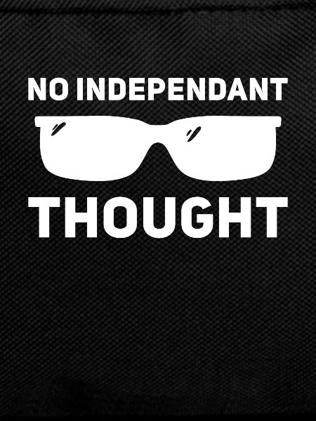 No independent thought
