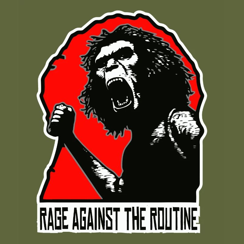 Homo erectus - Anger against routine