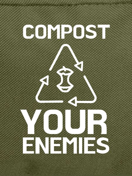 Compost Your Enemies