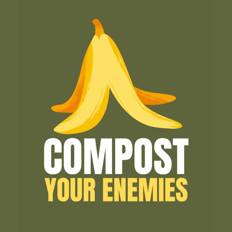 Compost Your Enemies