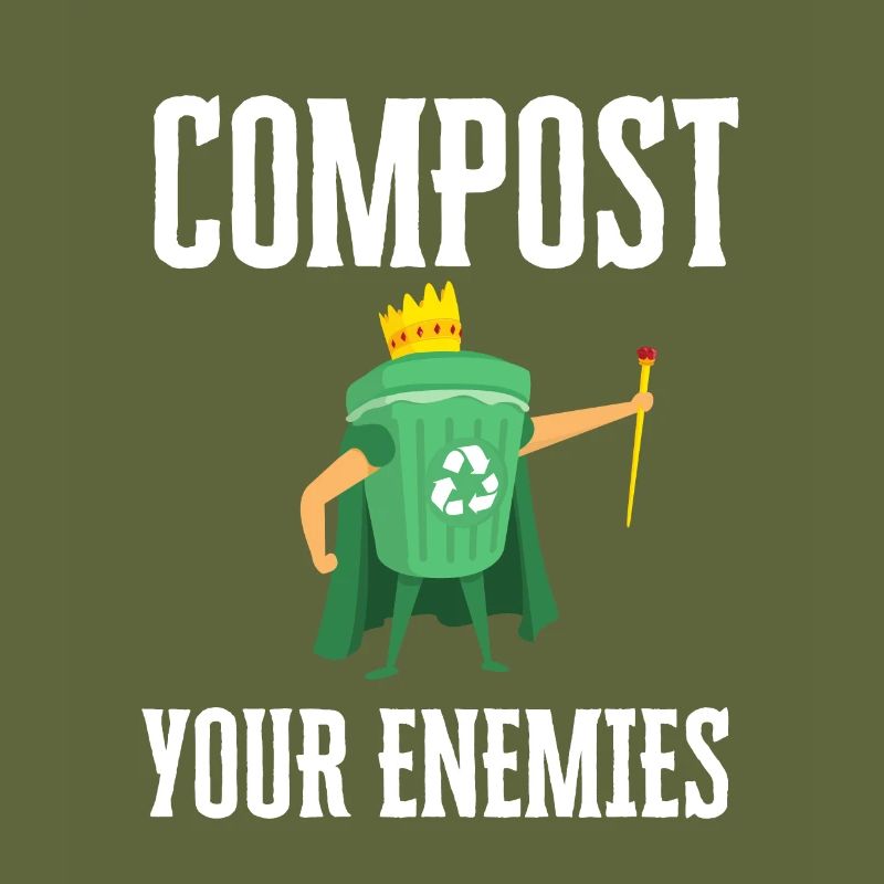 Compost Your Enemies
