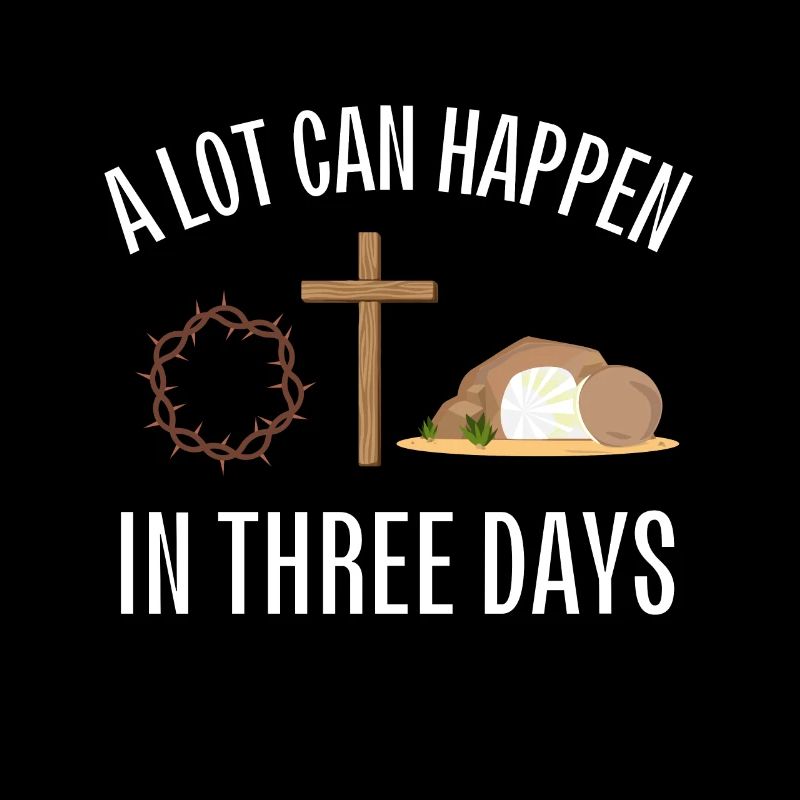 Alot Can Happen In 3 Days, Hallelujah Easter