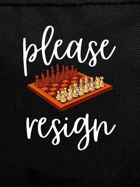 Chess Please Resign
